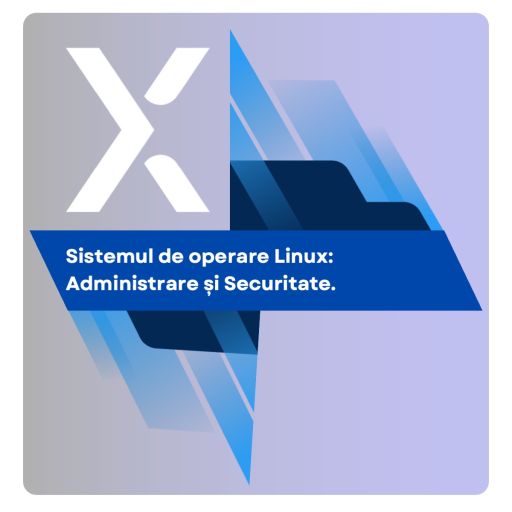 Certificat digital curs Sistemul de operare Linux: Administrare și Securitate